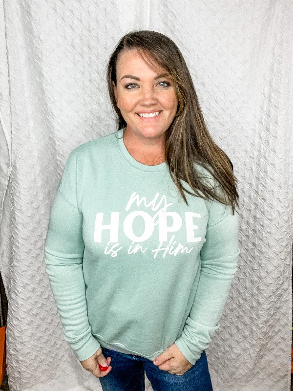 Elegant and comfortable women’s fashion wear   “My Hope is in HIM sweatshirt